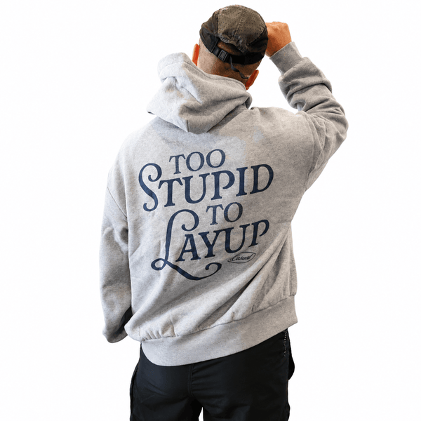 Casual "Too Stupid To Lay Up" Hoodie