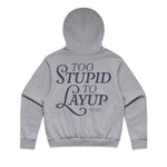 XS Casual "Too Stupid To Lay Up" Hoodie