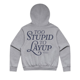 XS Casual "Too Stupid To Lay Up" Hoodie